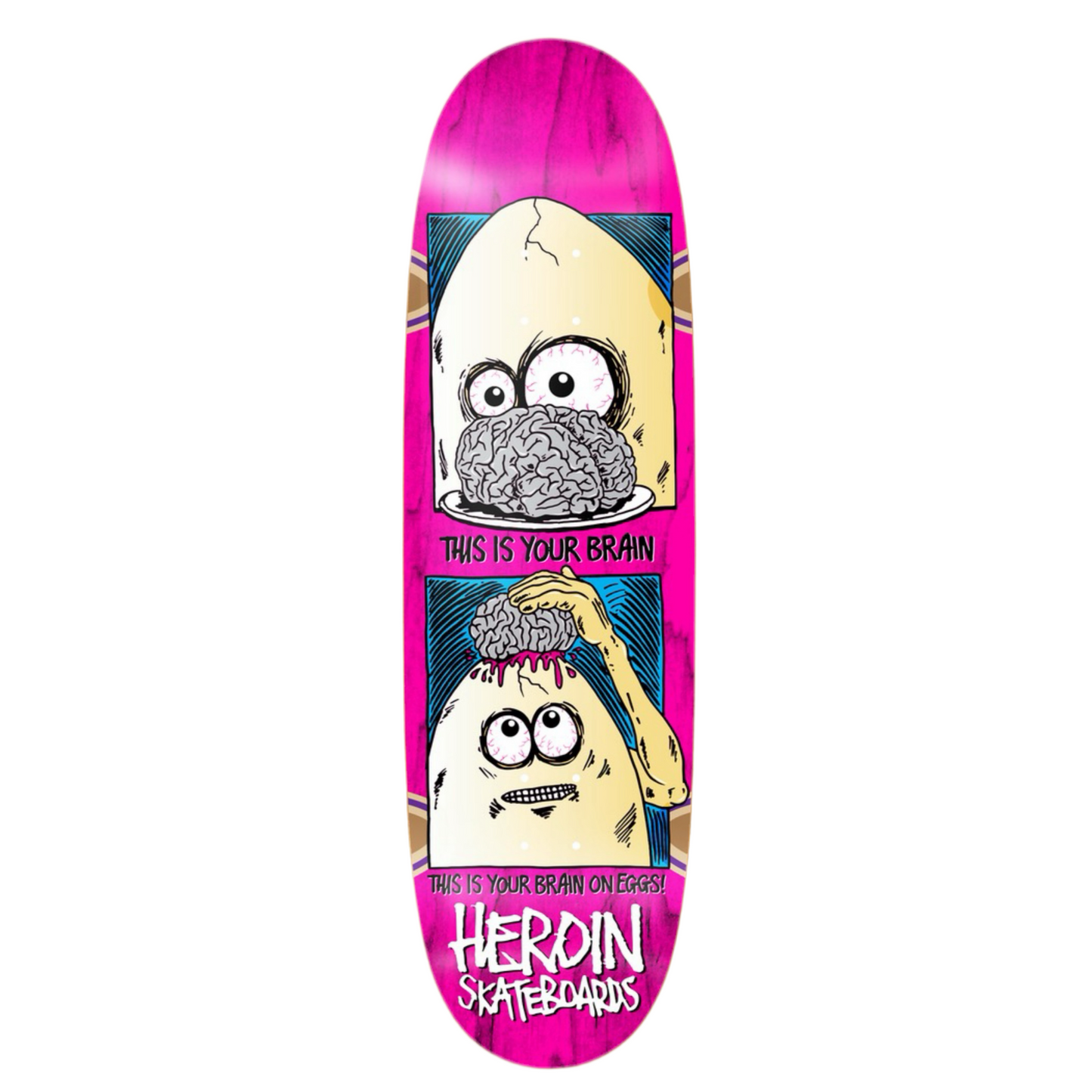 Heroin Team Brain On Eggs 9.5" Shaped Skateboard Deck