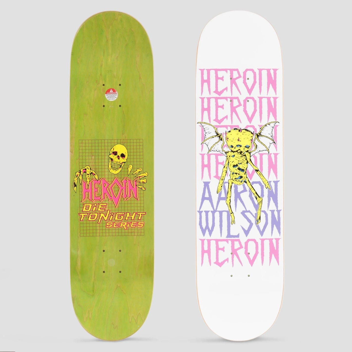 Heroin Aaron Wilson Die Tonight Skateboard Deck