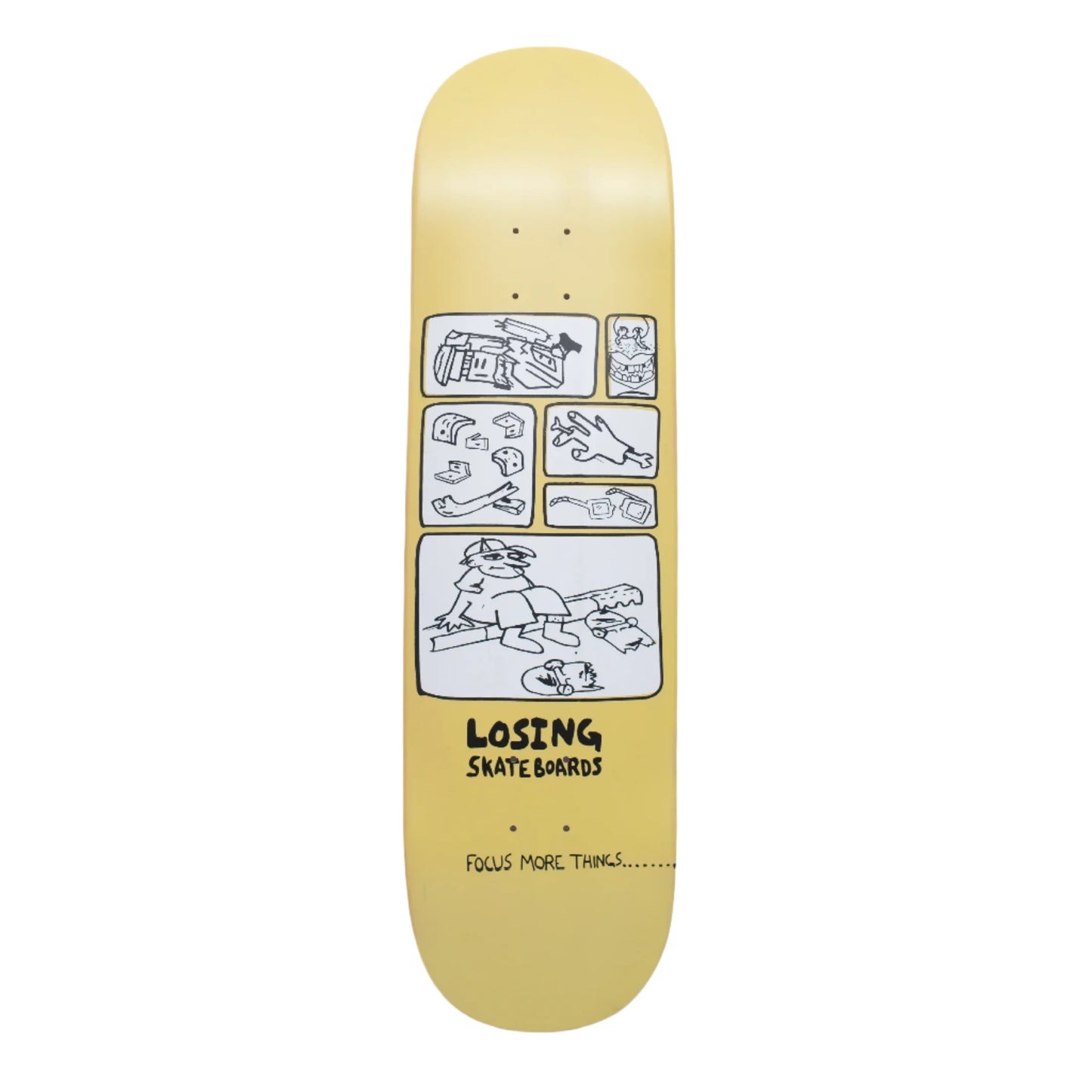 Losing Focus More Things Skateboard Deck (CHOOSE SIZE/COLOR)