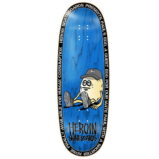 Heroin Paul’s Egg - 10.4” Skateboard Deck
